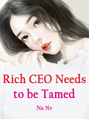 Rich CEO Needs to be Tamed